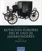 ISBN 9783487084480: Kutschen Europas des 19. und 20. Jahrhunderts – Wagen-Atlas