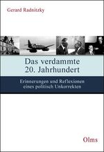 Das verdammte 20. Jahrhundert – Erinnerungen und Reflexionen eines politisch Unkorrekten