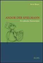 ISBN 9783487085036: Andor der Spielmann Ein jüdisches Musikerleben (Lebensberichte – Zeitgeschichte)