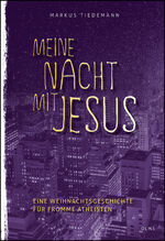 ISBN 9783487085630: Meine Nacht mit Jesus - Eine Weihnachtsgeschichte für fromme Atheisten.