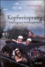 ISBN 9783487086088: Kopfweitsprung | Erzählung einer Nachkriegskindheit | Hajo Kurzenberger | Buch | Lebensberichte - Zeitgeschichte | Deutsch | 2019 | Olms Presse | EAN 9783758202155