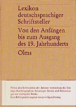 ISBN 9783487096100: lexikon deutschsprachiger schriftsteller von den anfängen bis zum ausgang des 19. jahrhunderts