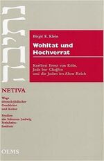 ISBN 9783487119519: Wohltat und Hochverrat - Kurfürst Ernst von Köln, Juda bar Chajjim und die Juden im Alten Reich