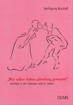 ISBN 9783487127231: "Wir selber haben jahrelang gewartet" - Verlobte in der Literatur und im Leben