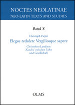 ISBN 9783487135946: Elegos redolere Vergiliosque sapere - Cristoforo Landinos 'Xandra' zwischen Liebe und Gesellschaft