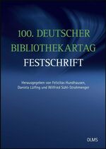 ISBN 9783487145099: 100. Deutscher Bibliothekartag - Festschrift