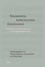 ISBN 9783487160191: Solmisation, Improvisation, Generalbass - Historische Lehrmethoden für das heutige Lernen.