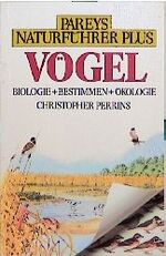 Christopher Perrins: Vögel. Biologie + B