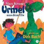 ISBN 9783491240742: Urmel aus dem Eis - erzählt von Dirk Bach