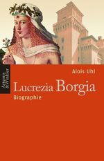 Lucrezia Borgia – Biographie