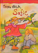 ISBN 9783491374188: Trau dich, Sofie!