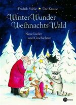 ISBN 9783491380851: WinterWunderWeihnachtsWald Neue Lieder und Geschichten (ab 3 Jahre)