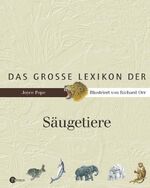 Das große Lexikon der Säugetiere