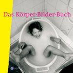 Das Körper-Bilder-Buch