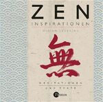 Zen Inspirationen – Meditationen und Texte