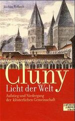 ISBN 9783491690356: Cluny - Licht der Welt