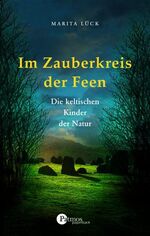 Im Zauberkreis der Feen – Die keltischen Kinder der Natur