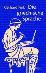 ISBN 9783491691247: Die griechische Sprache : eine Einführung und eine kurze Grammatik des Griechischen. Patmos Paperback