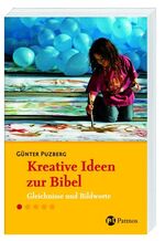 Kreative Ideen zur Bibel - Gleichnisse und Bildworte