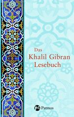 ISBN 9783491713239: Das Khalil Gibran Lesebuch