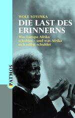 ISBN 9783491724440: Die Last des Erinnern – Was Europa Afrika schuldet – und was Afrika sich selbst schuldet