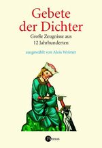 ISBN 9783491725065: Gebete der Dichter. Grosse Zeugnisse aus 12 Jahrhunderten