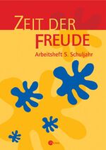 Religion - Sekundarstufe I: Arbeitsheft / Werner Trutwin (Hg.) / Schuljahr 5., Zeit der Freude / von Christoph Menn-Hilger