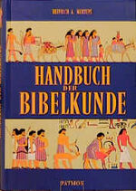 ISBN 9783491770218: Handbuch der Bibelkunde - Literarische, historische, archäologische, religionsgeschichtliche, kulturkundliche, geographische Aspekte des Alten und Neuen Testaments