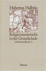 Religionsbuch / 3. Schuljahr / Religionsunterricht in der Grundschule