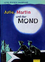 ISBN 9783491795167: Julie, Martin und der Mond