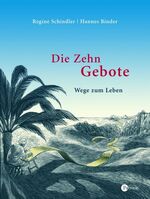 Die Zehn Gebote – Wege zum Leben