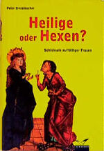 Heilige oder Hexen?