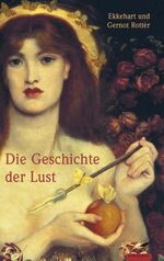 ISBN 9783491960459: Die Geschichte der Lust