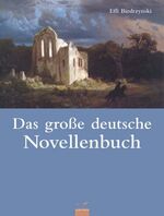 Das große deutsche Novellenbuch