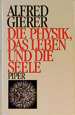 Die Physik, das Leben und die Seele