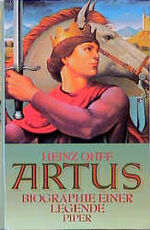 ISBN 9783492034333: Artus Biographie einer Legende