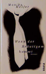 Monika Helfer: Wenn der Bräutigam kommt
