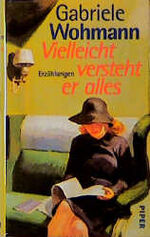 ISBN 9783492039697: Vielleicht versteht er alles