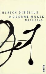 ISBN 9783492040372: Moderne Musik nach 1945