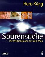 ISBN 9783492041034: Spurensuche. Die Weltreligionen auf dem Weg - signiert