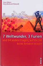 ISBN 9783492041263: 7 Weltwunder, 3 Furien und 64 andere Fragen, auf die Sie keine Antwort wissen