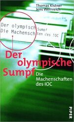 ISBN 9783492042499: Der olympische Sumpf   -   Die Machenschaften des IOC