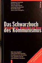 ISBN 9783492042680: Das Schwarzbuch des Kommunismus. Unterdrückung, Verbechen und Terror. Mit einem Kapitel "Die Aufarbeitung des Sozialismus in der DDR"