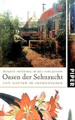 ISBN 9783492046206: Oasen der Sehnsucht: Von Gärten im Verborgenen