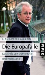 Die Europafalle – Das Ende von Demokratie und Wohlstand