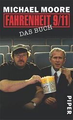 ISBN 9783492047364: Fahrenheit 9/11 – Das Buch