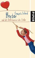 ISBN 9783492047418: Hector und die Geheimnisse der Liebe