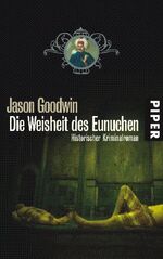 ISBN 9783492049344: Die Weisheit des Eunuchen – Historischer Kriminalroman