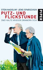 ISBN 9783492052306: Putz- und Flickstunde: Zwei Kalte Krieger erinnern sich.