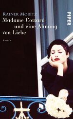 ISBN 9783492053587: Madame Cottard und eine Ahnung von Liebe – Roman